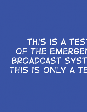 This is Only a Test…